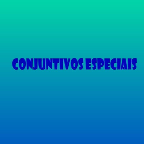 Conjutivos especiais