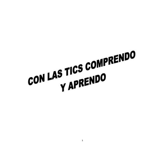 Con las tics comprendo y aprendo