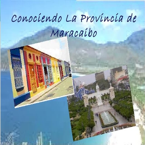 Conociendo la provincia de maracaibo