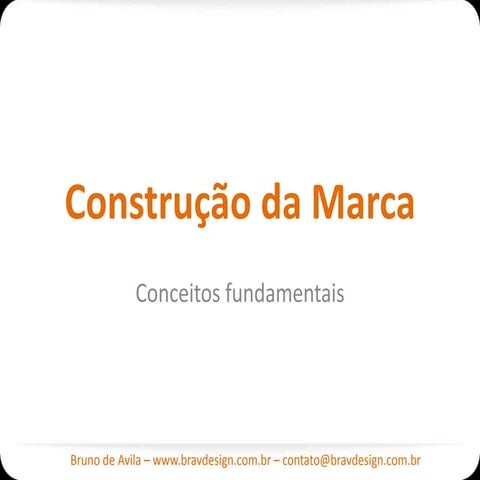 Construção da Marca - Conceitos fundamentais