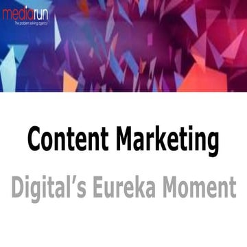 Content Marketing: Digital's Eureka Moment