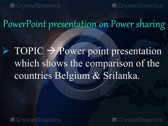 Power sharing in belgium and Srilanka. Enjoy!!!!!