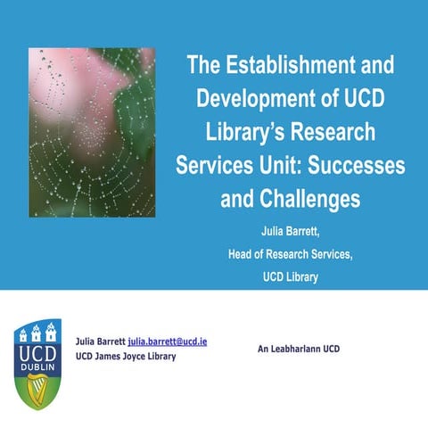 The Establishment and Development of UCD Library's Research Services Unit: Su...