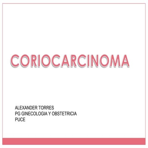 CORIOCARCINOMA ORIENTADO A LA PATOLOGIA.pptx