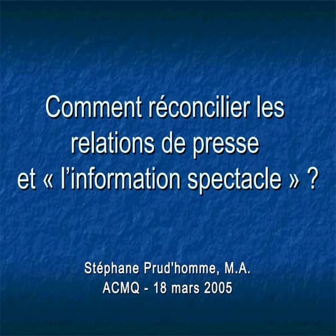 Comment réconcilier les relations de presse et l'information spectacle ?