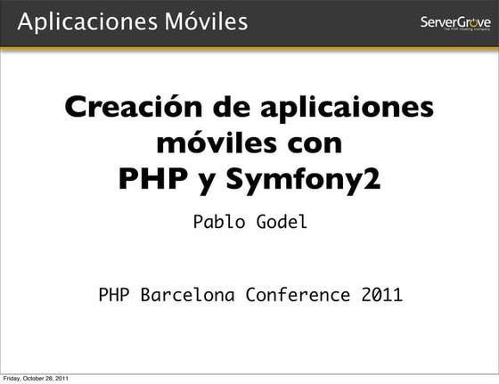 Creación de aplicaciones móviles con PHP y Symfony2