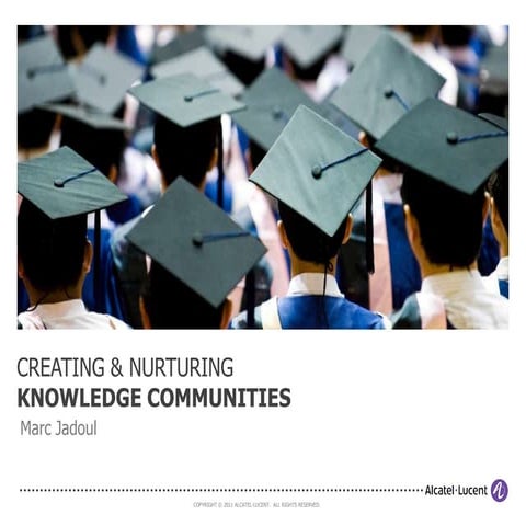 Creating Knowledge Communities (2011)