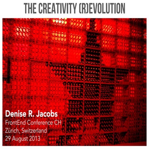 Creativity (R)Evolution -  FrontEnd Conference CH 2013
