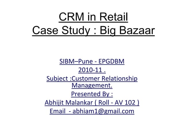 Crm retail big_bazaar_case_study