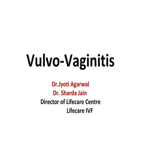Vulvo-Vaginitis, Dr. Sharda Jain, Dr. Jyoti Agarwal Lifecare Centre