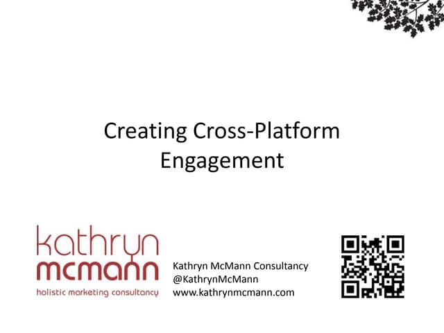 Creating Cross Platform Engagement