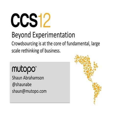 Crowdsourcing - Beyond Experimentation