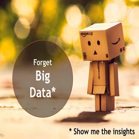 Cultivating insights using big data