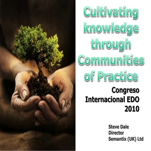 Cultivating knowledge through Communities of Practice