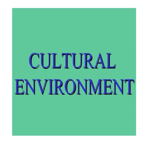 Cultural invironment
