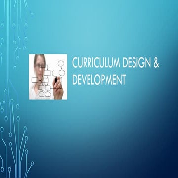 curriculumdesigndevelopment-160229043037.pptx