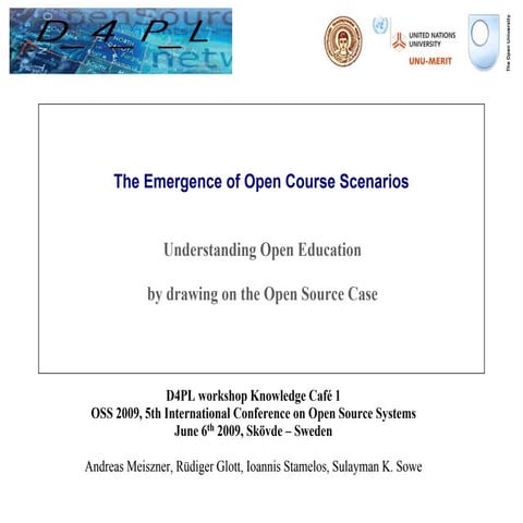The Emergence of Open Courses: Understanding Open Education by drawing on the...