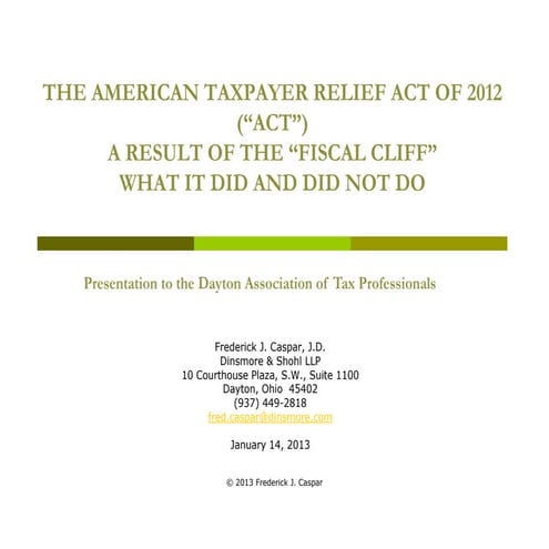  "The American Taxpayer Relief Act of 2012 - A Result of the 'Fiscal Cliff,'...