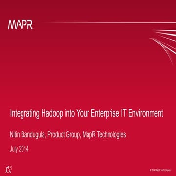 Integrating Hadoop into your enterprise IT environment