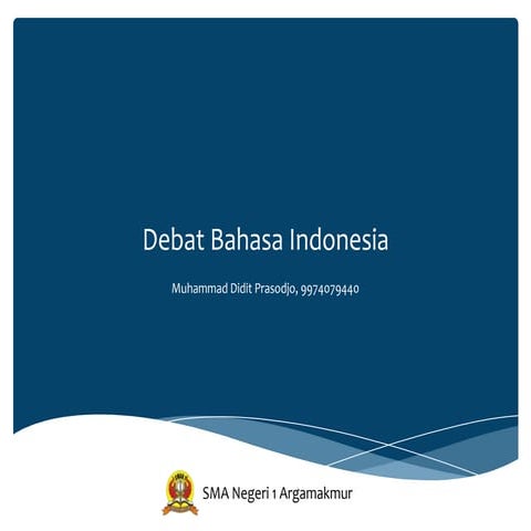 Powerpoint Presentation - Debat Bahasa Indonesia
