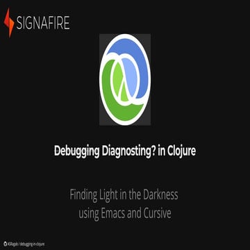 Debugging in Clojure: Finding Light in the Darkness using Emacs and Cursive