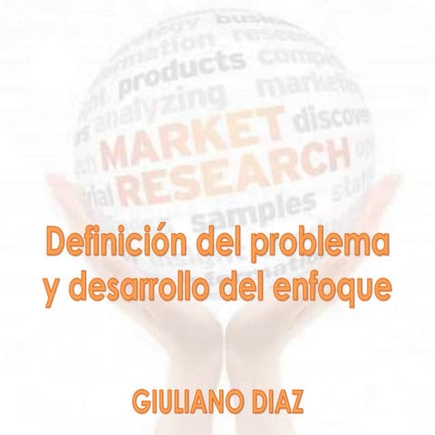 Definicion del problema de Investigación de Mercado