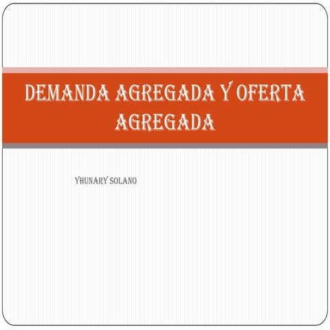 Demanda agregada y oferta agregada