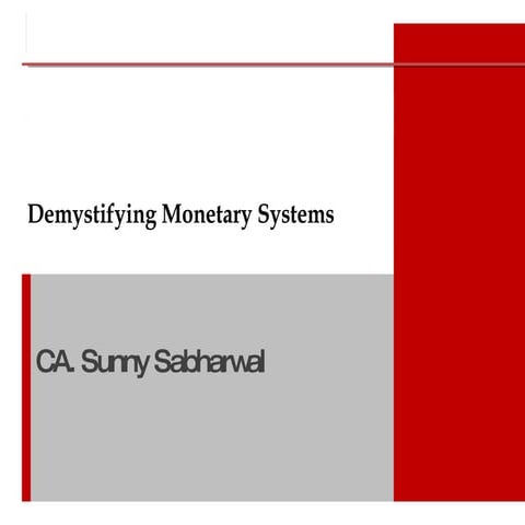 Monetary Systems in Current Markets