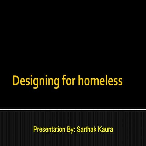 Design for homeless