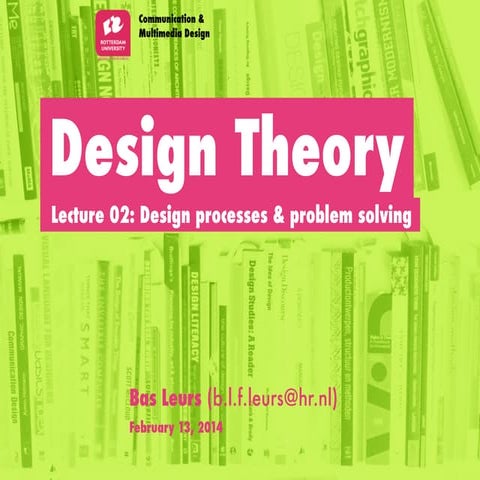 Design Theory - Lecture 02: Design processes & Problem solving