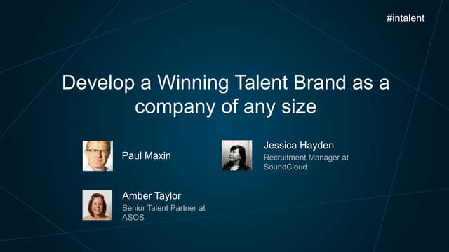 Develop a Winning Talent Brand as a Company of Any Size | Talent Connect Lond...