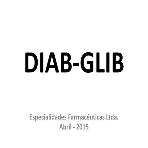 Diab glib- Metformina y Glibenclamida