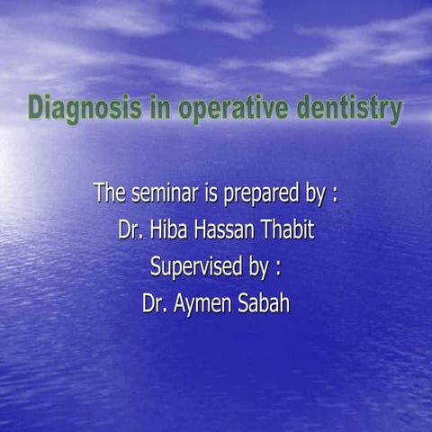 Diagnosis in operative dentistry