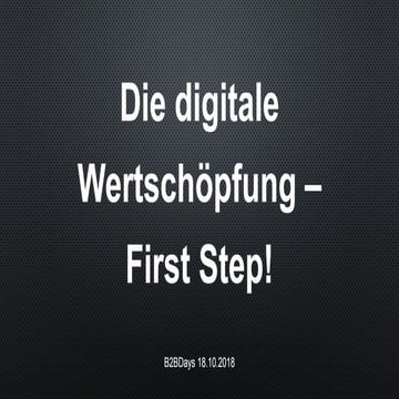 Die digitale Wertschoepfung - First-Step