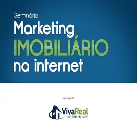 Seminário de Marketing Imobiliário na Internet - Rede Total de Imóveis + Viva...