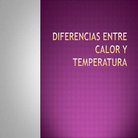 Diferencias entre calor y temperatura