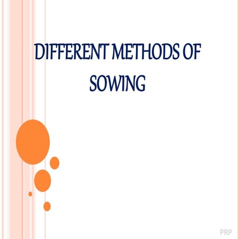 Different methods of sowing