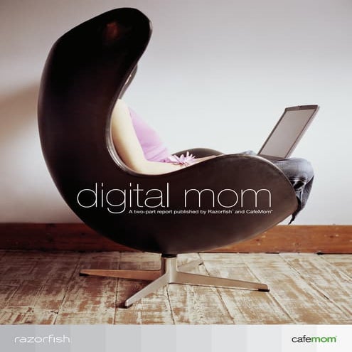 Razorfish & CafeMom - Digital Mom
