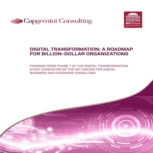 Digital transformation   a road-map for billion-dollar organizations - capgem...