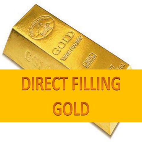 Directfilling gold