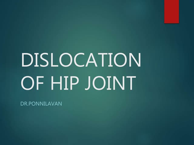 Dislocation of hip