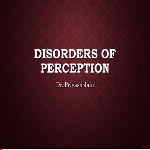 Disorders of perception