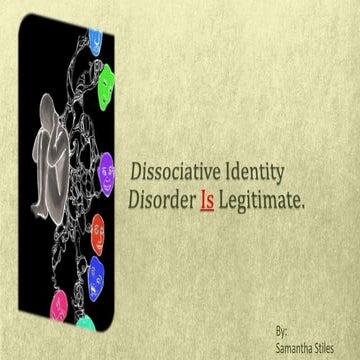 Dissociative Identity Disorder is Legitimate