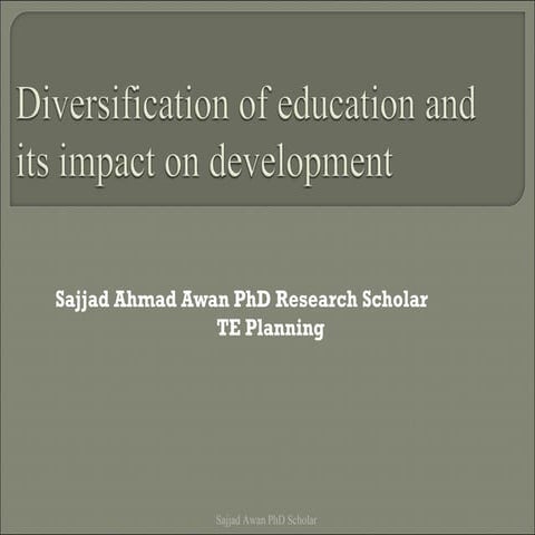 Diversification of education by Sajjad Awan
