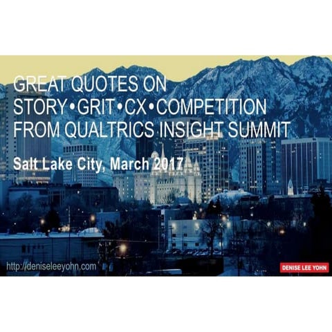 Great Quotes on Story, Grit, Customer Experience & Competition -- from QUALTR...