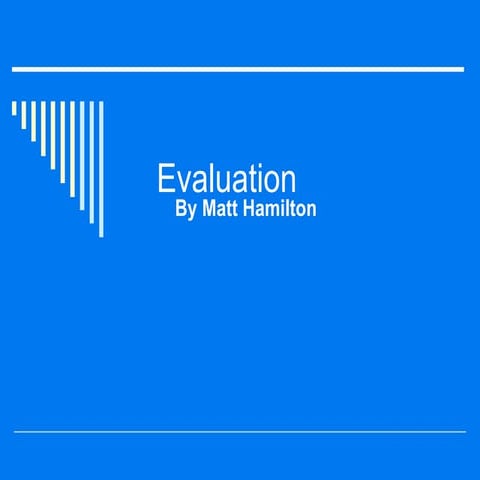 Evaluation
