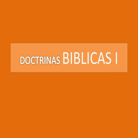 Doctrinas biblicas i (este es el ultimo)