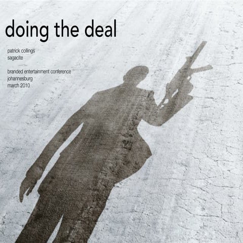 Doing The Deal in Branded Entertainment | Patrick Collings 2010