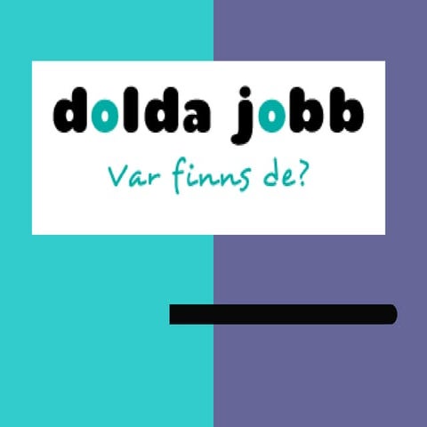 Dolda Jobbs första ppt 