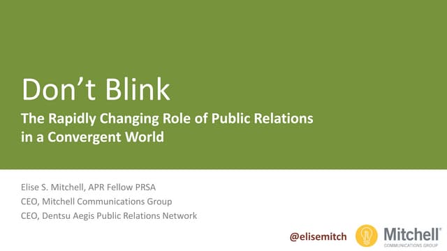Don't Blink: The Rapidly Changing Role of Public Relations in a Convergent Wo...